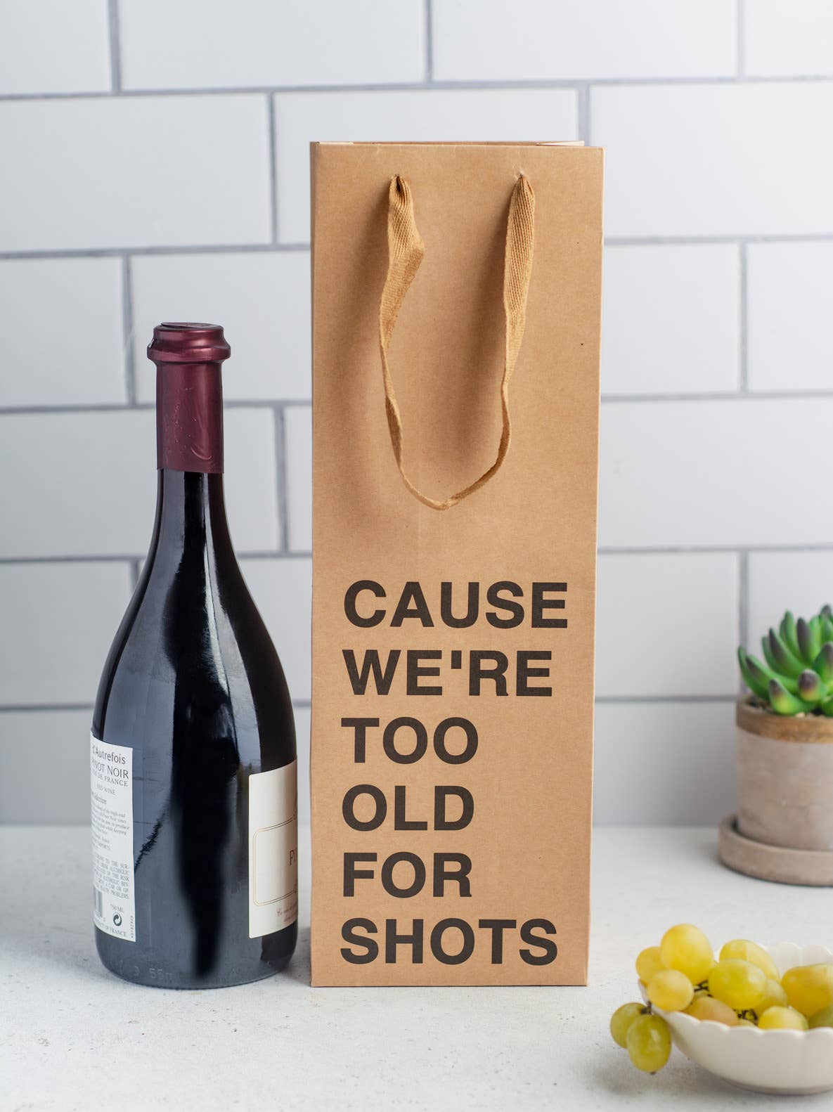 "Cause we're too old for shots" Wine Gift Bag
